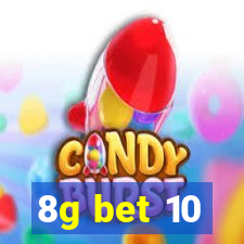 8g bet 10